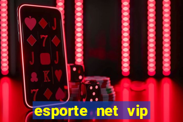 esporte net vip bet apostas